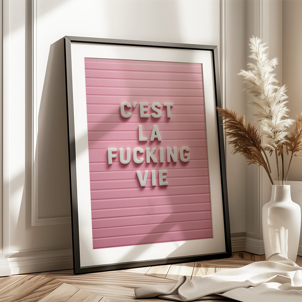 C'est La Fucking Vie – Pink Art Print