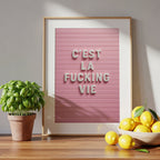 C'est La Fucking Vie – Pink Art Print
