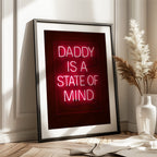 Daddy Is a State of Mind – Neon Art Print