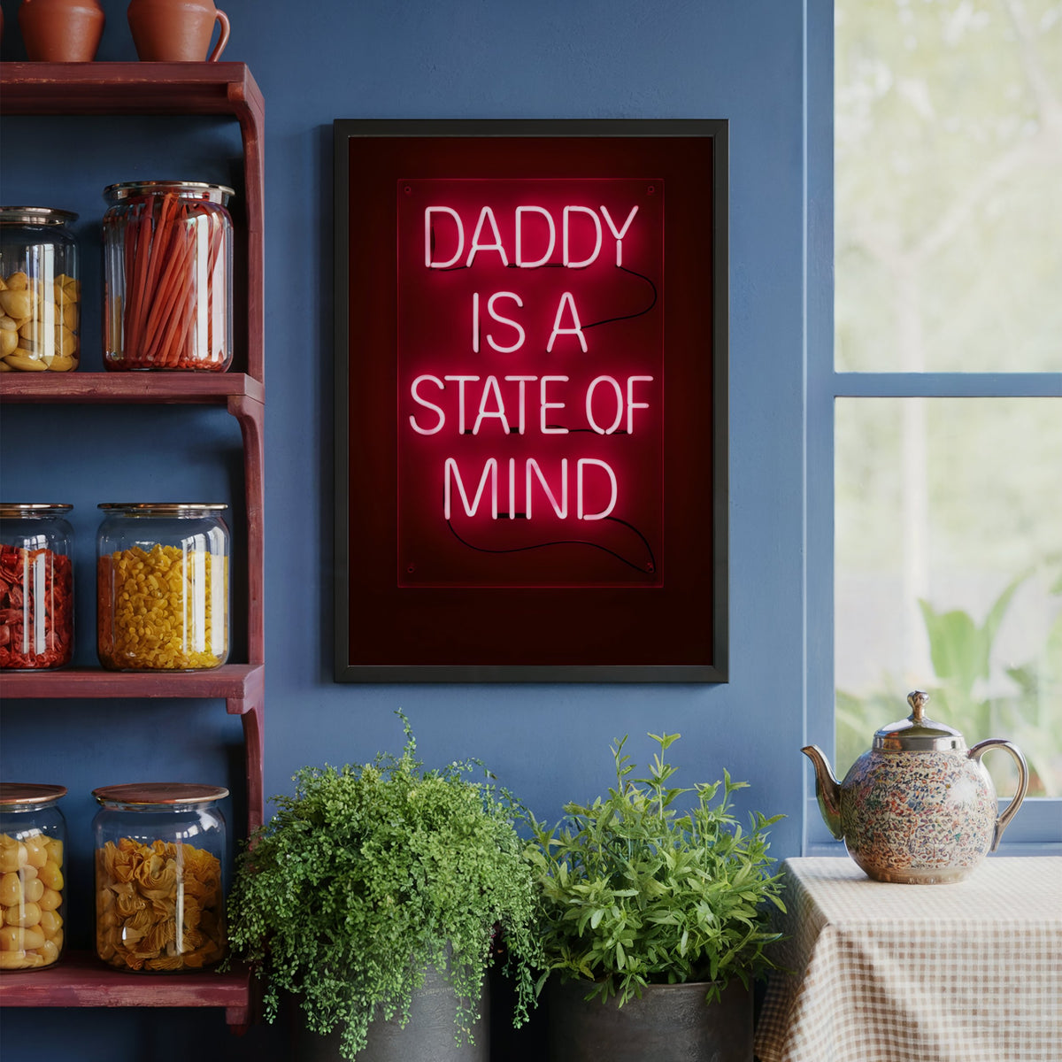 Daddy Is a State of Mind – Neon Art Print