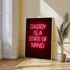 Daddy Is a State of Mind – Neon Art Print