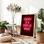 Daddy Is a State of Mind – Neon Art Print