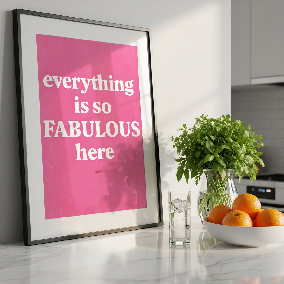 Everything Is So Fabulous Here – Pink Art Print