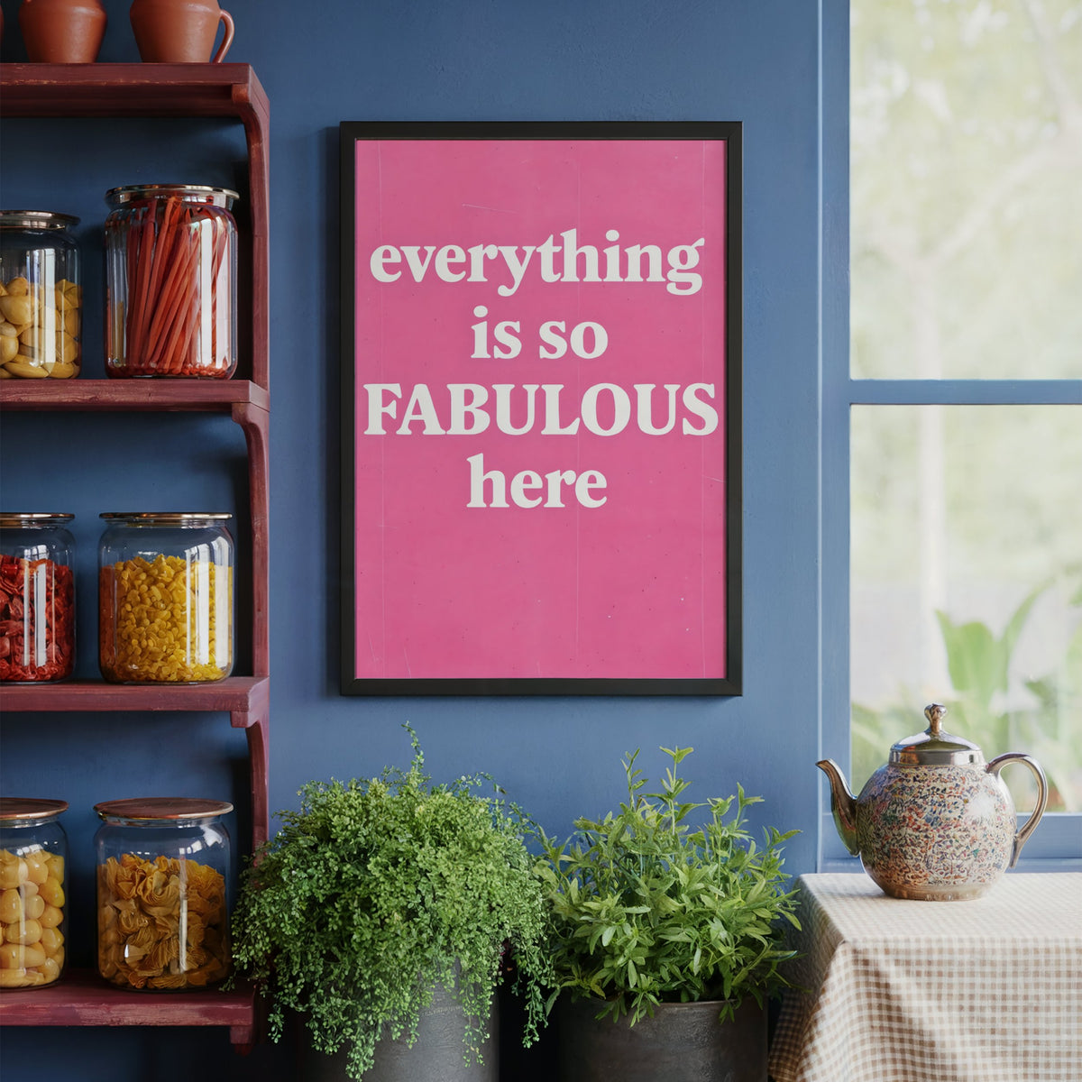 Everything Is So Fabulous Here – Pink Art Print
