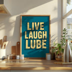 Live Laugh Lube – Typography Art Print