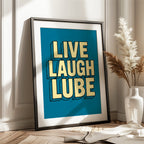 Live Laugh Lube – Typography Art Print