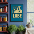 Live Laugh Lube – Typography Art Print