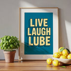 Live Laugh Lube – Typography Art Print