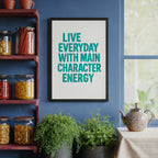 Main Character Energy – Typography Art Print